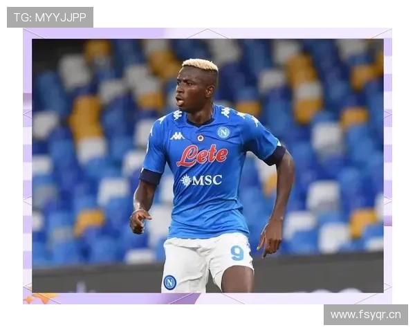 从冲击型前锋到顶级射手：奥斯梅恩的数据进化