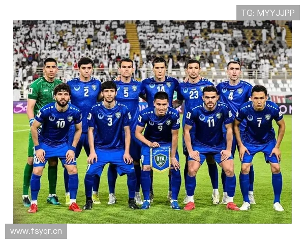 乌兹别克斯坦能否创造历史 2026世界杯或将迎来中亚新军首秀